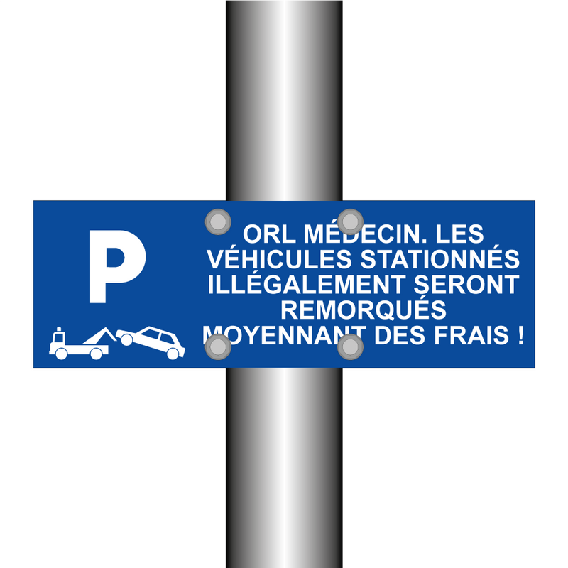 ORL médecin. Les véhicules stationnés illégalement seront remorqués moyennant des frais !