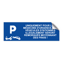 Uniquement pour les médecins d'urgence. Les véhicules stationnés illégalement seront remorqués moyennant des frais !