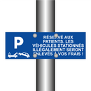 Réservé aux patients. Les véhicules stationnés illégalement seront enlevés à vos frais !