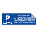 Réservé aux patients. Les véhicules stationnés illégalement seront enlevés à vos frais !