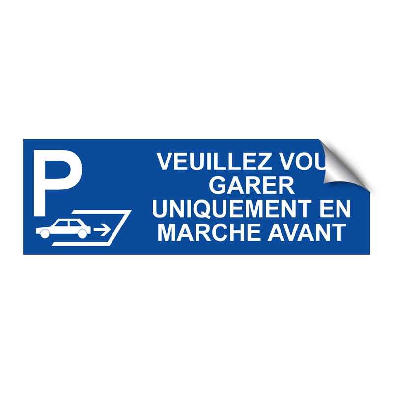 Veuillez vous garer uniquement en marche avant