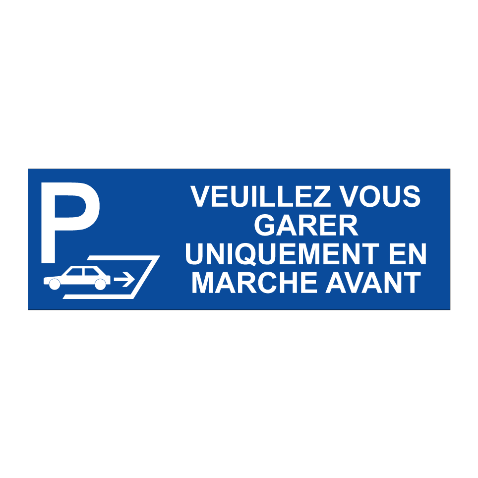 Veuillez vous garer uniquement en marche avant