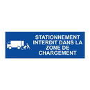 Stationnement interdit dans la zone de chargement