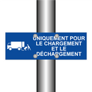 Uniquement pour le chargement et le déchargement