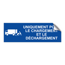 Uniquement pour le chargement et le déchargement