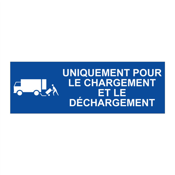 Uniquement pour le chargement et le déchargement