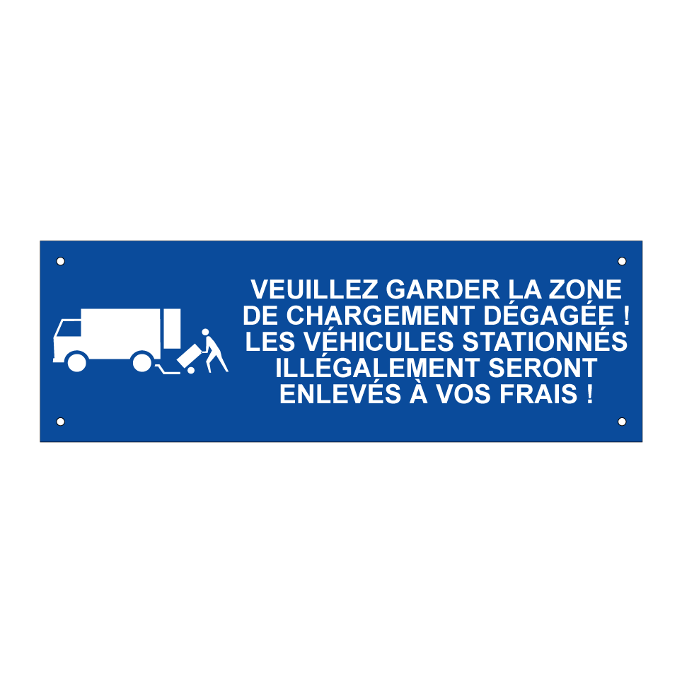 Veuillez garder la zone de chargement dégagée ! Les véhicules stationnés illégalement seront enlevés à vos frais !