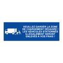 Veuillez garder la zone de chargement dégagée ! Les véhicules stationnés illégalement seront enlevés à vos frais !