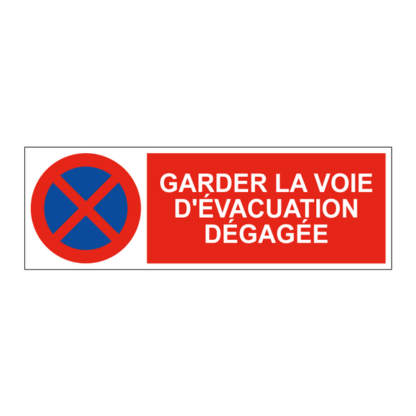 Garder la voie d'évacuation dégagée