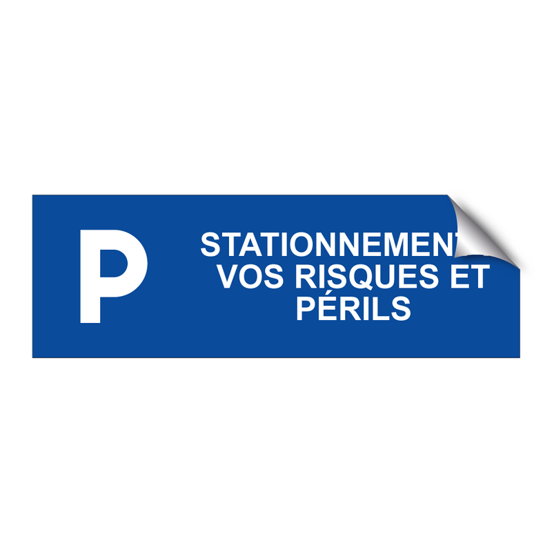 Stationnement à vos risques et périls