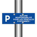 Aucune responsabilité pour les véhicules stationnés !