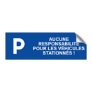 Aucune responsabilité pour les véhicules stationnés !