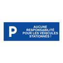 Aucune responsabilité pour les véhicules stationnés !