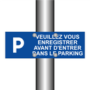 Veuillez vous enregistrer avant d'entrer dans le parking.