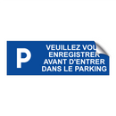 Veuillez vous enregistrer avant d'entrer dans le parking.