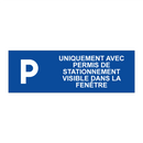 Uniquement avec permis de stationnement visible dans la fenêtre