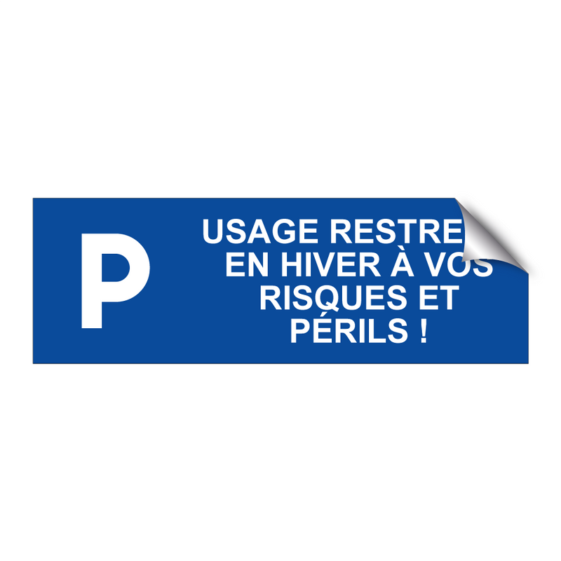 Usage restreint en hiver à vos risques et périls !