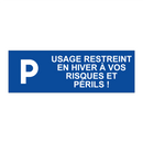 Usage restreint en hiver à vos risques et périls !