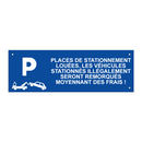 Places de stationnement louées. Les véhicules stationnés illégalement seront remorqués moyennant des frais !