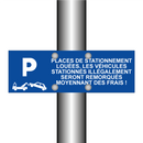 Places de stationnement louées. Les véhicules stationnés illégalement seront remorqués moyennant des frais !