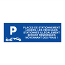 Places de stationnement louées. Les véhicules stationnés illégalement seront remorqués moyennant des frais !