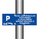 Loué. Les véhicules stationnés illégalement seront enlevés à vos frais !