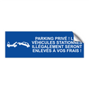 Parking privé ! Les véhicules stationnés illégalement seront enlevés à vos frais !