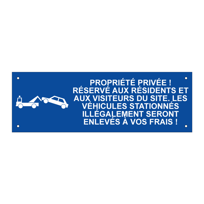 Propriété privée ! Réservé aux résidents et aux visiteurs du site. Les véhicules stationnés illégalement seront enlevés à vos frais !
