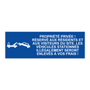 Propriété privée ! Réservé aux résidents et aux visiteurs du site. Les véhicules stationnés illégalement seront enlevés à vos frais !