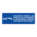 Propriété privée. Les véhicules stationnés illégalement seront enlevés à vos frais !