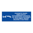 Propriété privée. Demi-tour et stationnement interdits. Les véhicules stationnés illégalement seront enlevés à vos frais !