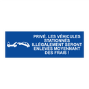 Privé. Les véhicules stationnés illégalement seront enlevés moyennant des frais !