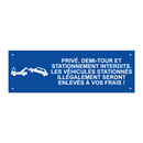 Privé. Demi-tour et stationnement interdits. Les véhicules stationnés illégalement seront enlevés à vos frais !