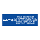 Privé. Demi-tour et stationnement interdits. Les véhicules stationnés illégalement seront enlevés à vos frais !