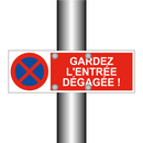 Gardez l'entrée dégagée !