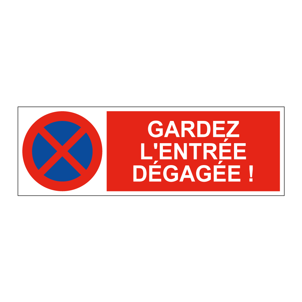 Gardez l'entrée dégagée !