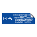Parking privé ce parking est sous vidéosurveillance. Les véhicules stationnés illégalement seront enlevés à vos frais !