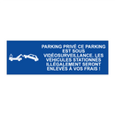 Parking privé ce parking est sous vidéosurveillance. Les véhicules stationnés illégalement seront enlevés à vos frais !