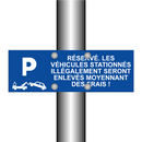 Réservé. Les véhicules stationnés illégalement seront enlevés moyennant des frais !