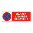 Gardez l'entrée dégagée !