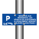 Réservé aux résidents. Les véhicules stationnés illégalement seront enlevés à vos frais !