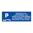 Réservé aux locataires. Les véhicules stationnés illégalement seront enlevés à vos frais !