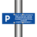 Feu et fumer interdits par la police. Faites attention en faisant tourner les moteurs. Danger d'empoisonnement !