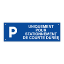 Uniquement pour stationnement de courte durée