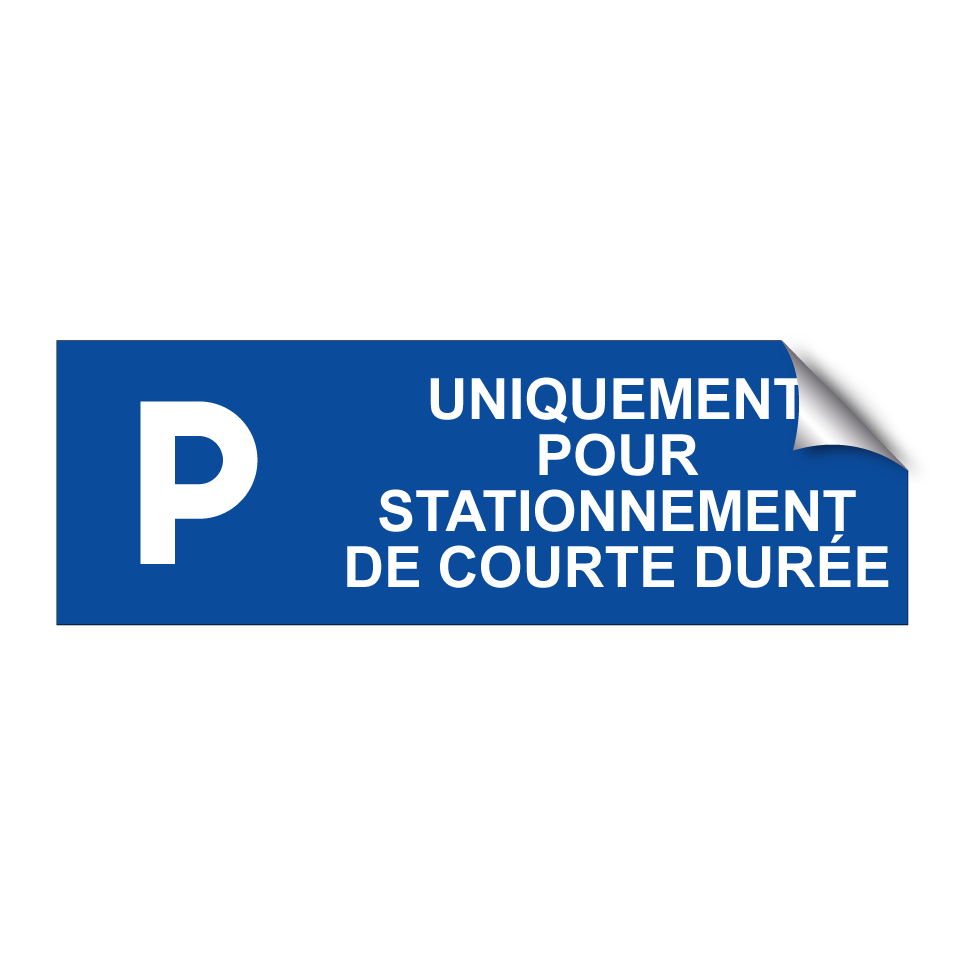 Uniquement pour stationnement de courte durée