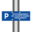 Stationnement de courte durée uniquement