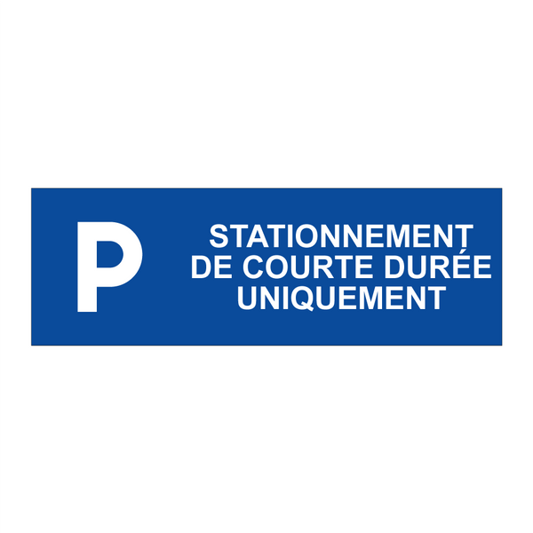 Stationnement de courte durée uniquement