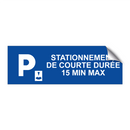 Stationnement de courte durée 15 min max.