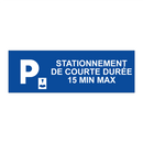Stationnement de courte durée 15 min max.