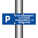 Stationnement autorisé uniquement le week-end